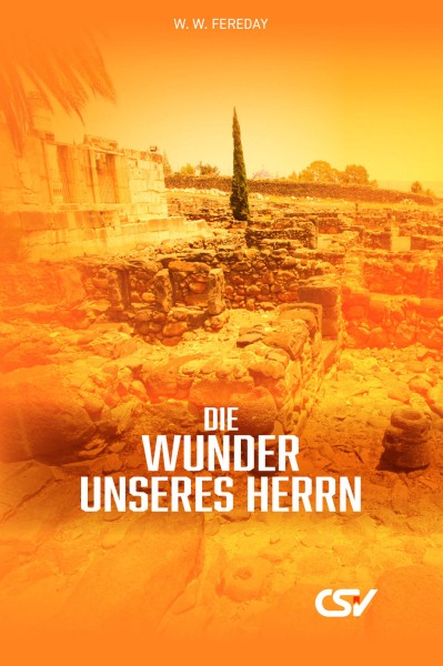 Die Wunder unseres Herrn